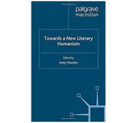 Towards A New Literary Humanism