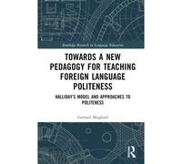Towards A New Pedagogy For Teaching Foreign Language Politeness
