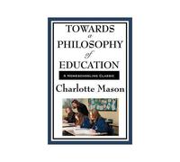 Towards A Philosophy Of Education