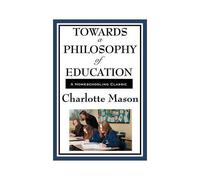 Towards A Philosophy Of Education