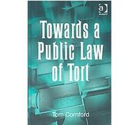 Towards a Public Law of Tort Tom Cornford (Auteur)