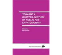 Towards a QuarterCentury of Public Key Cryptography Towards a QuarterCentury of Public Key Cryptography (Auteur)
