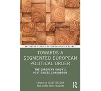 Towards A Segmented European Political Order