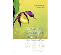Towards a Semiotic Biology: Life Is the Action of Signs