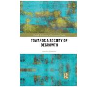 Towards A Society Of Degrowth
