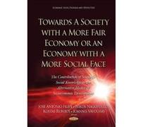 Towards A Society with a More Fair Economy or an Economy with a More Social Face (Economic Issues Problems and P) - [Version Originale] Inconnu (Auteur)