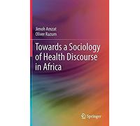 Towards A Sociology Of Health Discourse In Africa