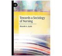 Towards A Sociology Of Nursing