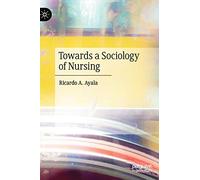 Towards a Sociology of Nursing