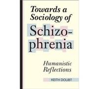 Towards a Sociology of Schizophrenia by Keith Doubt Paperback Book Keith Doubt (Auteur)