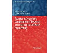 Towards A Synergistic Combination Of Research And Practice In Software Engineering