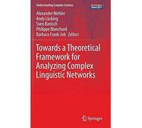 Towards A Theoretical Framework For Analyzing Complex Linguistic Networks