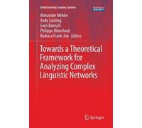 Towards A Theoretical Framework For Analyzing Complex Linguistic Networks