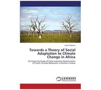 Towards A Theory Of Social Adaptation To Climate Change In Africa