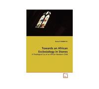 Towards An African Ecclesiology In Stones