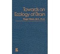 Towards An Ecology Of Brain