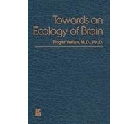 Towards An Ecology Of Brain