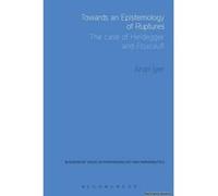 Towards an Epistemology of Ruptures - [Version Originale] Arun Iyer (Auteur)