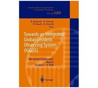 Towards An Integrated Global Geodetic Observing System (Iggos)