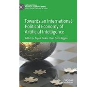 Towards An International Political Economy Of Artificial Intelligence