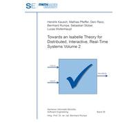 Towards an Isabelle Theory for Distributed, Interactive, Real-Time Systems Volume 2