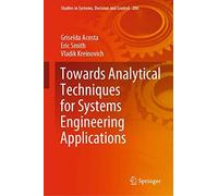 Towards Analytical Techniques For Systems Engineering Applications