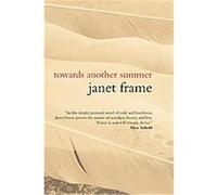 Towards Another Summer Janet Frame (Auteur)