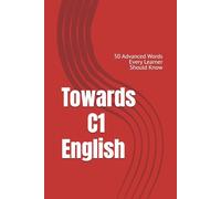 Towards C1 English: 50 Advanced Words Every Learner Should Know