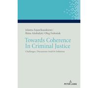 Towards Coherence In Criminal Justice