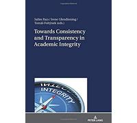 Towards Consistency And Transparency In Academic Integrity