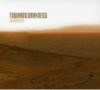 TOWARDS DARKNESS - BARREN - CD - K72z