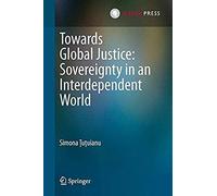 Towards Global Justice: Sovereignty In An Interdependent World