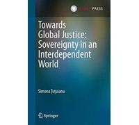 Towards Global Justice: Sovereignty In An Interdependent World