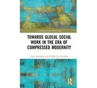 Towards Glocal Social Work In The Era Of Compressed Modernity