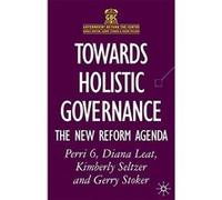 Towards Holistic Governance, Government Beyond the Centre