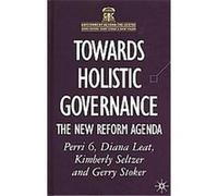 Towards Holistic Governance, Government beyond the Centre Diana Leat, Gerry Stoker, Kimberly Seltzer (Auteur)