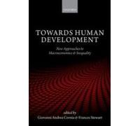 Towards Human Development: New Approaches To Macroeconomics And Inequality