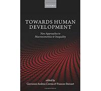 Towards Human Development: New Approaches To Macroeconomics And Inequality