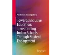 Towards Inclusive Education: Transforming Indian Schools Through Student Engagement