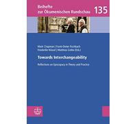 Towards Interchangeability: Reflections on Episcopacy in Theory and Practice