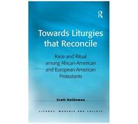 Towards Liturgies That Reconcile