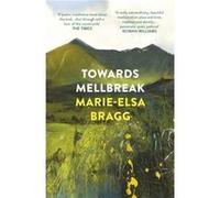 Towards Mellbreak by MarieElsa Bragg Inconnu (Auteur)