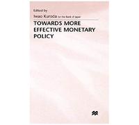 Towards More Effective Monetary Policy