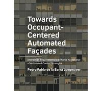 Towards Occupant-Centered Automated Façades: Interaction Requirements to Enhance Acceptance of Automated Control Strategies