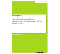 Towards Posthumanist Poems. Characteristics of Contemporary Science Fiction Poetry