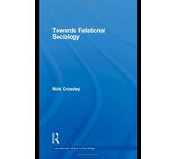 Towards Relational Sociology