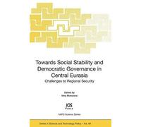 Towards Social Stability And Democratic Governance In Central Eurasia