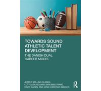 Towards Sound Athletic Talent Development The Danish Dual Career Model - Jesper Stilling Olesen - Routledge - ebook (ePub) - Livre