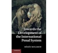 Towards The Development Of The International Penal System