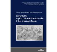 Towards The Digital Cultural History Of The Other Silver Age Spain
